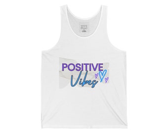 Unisex Jersey Tank  Positive Vibes