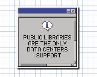 Public Libraries Vinyl Sticker Are the Only Data Centres I Support- Retro Computer, Retro Tech Aesthetic, Librarian Gifts