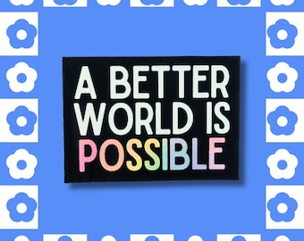 Holographic 'A Better World Is Possible' Sticker – Social Justice Decal