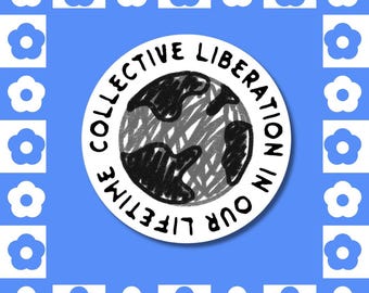 Collective Liberation Sticker – Clear Vinyl Social Justice Decal