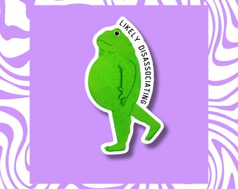 Disassociating Frog Sticker – Funny Neurodivergent Meme, Laptop Decal
