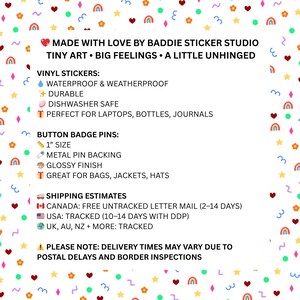May include: An informational graphic from Baddie Sticker Studio featuring a white background with a colorful pattern of rainbows, hearts, stars, and squiggles. The text details vinyl stickers and 1-inch button badge pins, including product features.