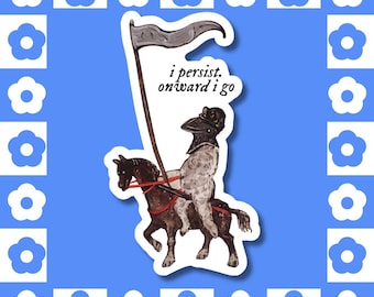 I Persist Medieval Knight - Vinyl Sticker, Meme, Motivation