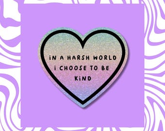 Kindness Heart Vinyl Sticker - Holographic Glitter Laptop Decal