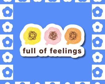 Full of Feelings Vinyl Sticker - Cute Video Game-Inspired Laptop Decal, Emotional Doodle Decal, Living the Dream