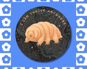 I Can Thrive Anywhere Tardigrade Vinyl Sticker - Science Galaxy, Water Bear Space Decal