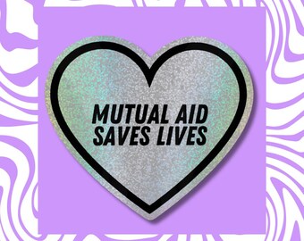 Mutual Aid Saves Lives Sticker – Holographic Glitter Heart Decal