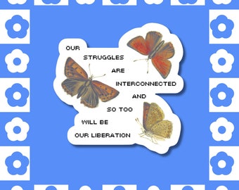 Interconnected Liberation Sticker - Clear Matte Vinyl Decal - Mutual Aid, Solidarity, Laptop Waterbottle Decor, Social Justice, Butterfly