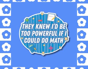 Math Power Vinyl Sticker, Funny Burnout Laptop Decal, Math Meme Gift