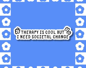Therapy Vinyl Sticker – Mental Health, Anti-Capitalism