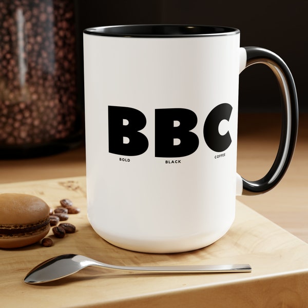 BBC (Bold Black Coffee) Funny Gift Coffee Mug 15oz BIG MUG
