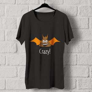 Bat Shit Crazy Shirt - Etsy | Funktionsshirts