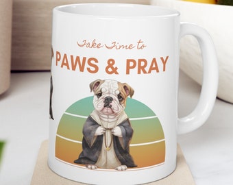 Catholic Mug, English Bulldog Mug, Catholic Bulldog Owner, Funny Christian Dog Lover Gift, Custom Gift, Cute Inspirational Prayer Mug