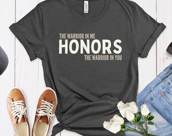 Warrior In Me Honors Warrior In You Tee, Yoga Inspired T-shirt, Respect Others Shirt, Empowerment Clothing, Strength Shirt, Friend Gift