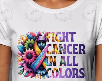 May include: White t-shirt with a colorful sunflower and ribbon design. The text "Fight Cancer In All Colors" is printed on the shirt.