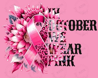Im Oktober tragen wir Pink PNG Sublimationsdesign, Brustkrebsbewusstsein, digitaler Download, Pink Ribbon, Shirt Sublimation, T-Shirt