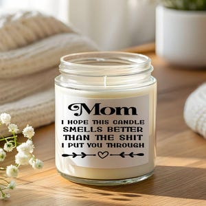 Humorous Scented Candle for Mom, Funny Gift, Mother&#39;s Day, Birthday, Home Decor, Relaxation, Candle Gift