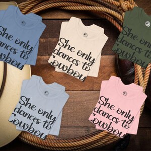 She Only Dances to Cowboy Songs Country Music Graphic Tee Western
