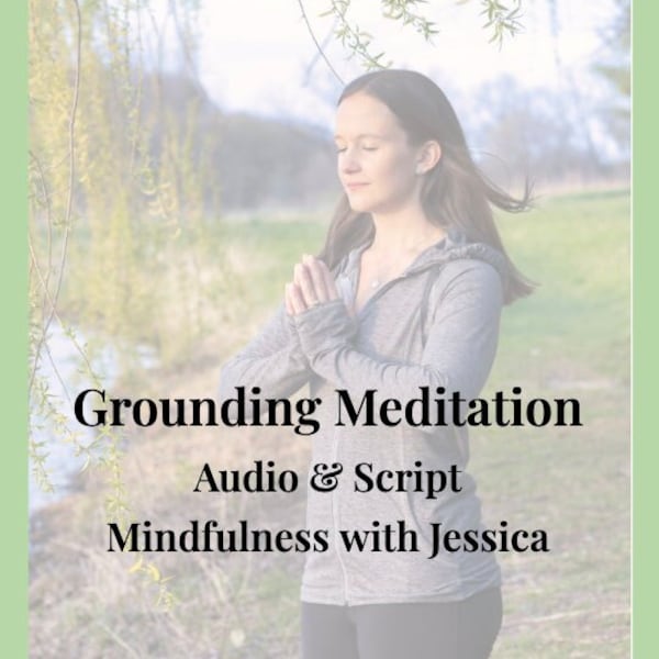 Guided Grounding Meditation with AUDIO and script