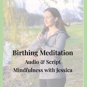 May include: A woman with her eyes closed is meditating outdoors in a field with green grass and trees. The text "Birthing Meditation Audio & Script Mindfulness with Jessica" is superimposed on the image.