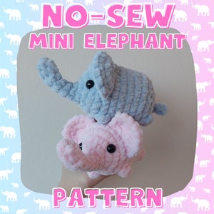 May include: A crochet pattern for a no-sew mini elephant. The pattern includes two elephants, one light blue and one pink, stacked on top of each other. The elephants have black eyes and are made with a fluffy yarn.