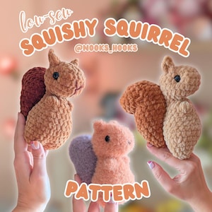 May include: Three plush squirrel toys made of soft yarn, featuring round black eyes and bushy tails. The squirrels are light brown, tan, and peach-colored with dark brown or purple tails. Text reads: low-sew SQUISHY SQUIRREL @NOOKS_HOOKS PATTERN.