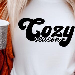 Cozy Season Png Fall Png Sweater Weather Svg Thanksgiving Png Hello Fall Shirt Svg Fall Sublimation Cozy Tshirt Sublimation Autumn Png