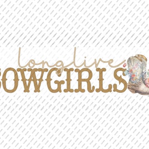 Long Live Cowgirls | Retro Sublimations, Western Sublimations, Designs Downloads, PNG Clipart, Shirt Design, Sublimation digital Download