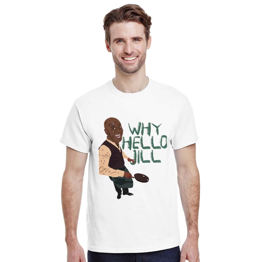 Funny Ainsley Harriott Novelty T-shirt: 'why Hello Jill' Frying Pan ...