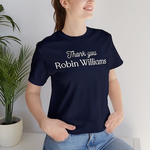 Thank you Robin Williams, Robin Williams Gift, Robin Williams shirt, Mrs. Doubtfire, Robin Williams fan, Birdcage, Aladdin, Jumanji, funny