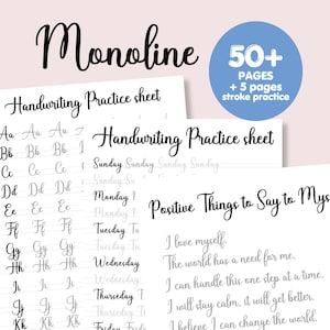 May include: A black and white printable handwriting practice sheet with the title "Monoline Handwriting Practice Sheet". The sheet includes practice lines for writing the alphabet, days of the week, and positive affirmations.