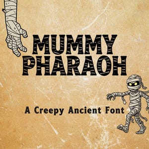 May include: A digital graphic featuring the text MUMMY PHARAOH in a black, bandage-textured font, with the subtitle A Creepy Ancient Font below. The design includes a bandaged hand in the top left and a walking mummy character in the bottom right.