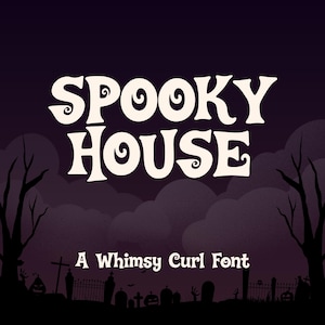 May include: A digital graphic featuring the white text SPOOKY HOUSE and A Whimsy Curl Font against a dark purple background. The scene includes silhouettes of bare trees, a graveyard with tombstones, a fence, and jack-o'-lanterns at the bottom.