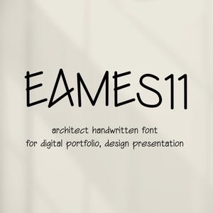 Peut inclure: L'image présente le texte "EAMES11" dans une police manuscrite, avec les mots "architect handwritten font" et "for digital portfolio, design presentation" en dessous. La police est noire sur un fond neutre.