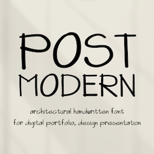 May include: The words "POST MODERN" in a bold, handwritten black font are centered on a cream-colored background. Below, smaller text reads "architectural handwritten font for digital portfolio, design presentation."