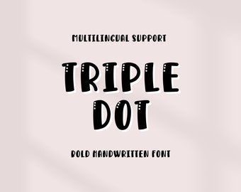 Neat and Bold Handwritten font, Cute Font, classy Procreate Fonts, Teacher Font, Groovy Font, Modern Font, Hippie Font l triple dot