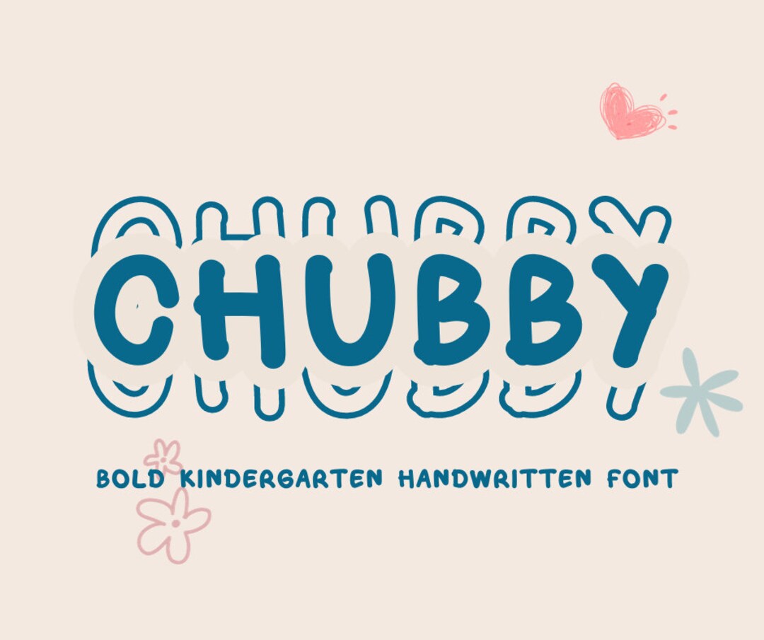 CHUBBY Font Kid's Hand Written Font Making Your Design - Etsy