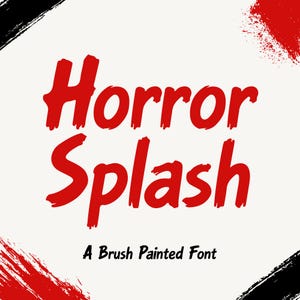 May include: A graphic design featuring the red text Horror Splash in a brush-painted font style, with the subtitle A Brush Painted Font below it. The background is off-white with black and red paint-like brush strokes in the corners.