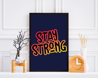 Stay Strong Printable Wall Art: Inspirational Office Decor (Digital Download)