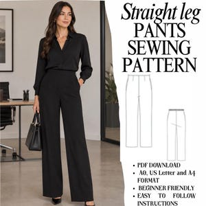 May include: A sewing pattern for straight leg trousers featuring the text Straight leg PANTS SEWING PATTERN, PDF DOWNLOAD, A0, US Letter and A4 FORMAT, BEGINNER FRIENDLY, and EASY TO FOLLOW INSTRUCTIONS, alongside a line drawing of the trousers.