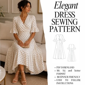 May include: A white midi dress with black polka dots, featuring a V-neckline, wrap-style bodice, and ruffled sleeves. The text reads Elegant DRESS SEWING PATTERN, PDF DOWNLOAD, A0, A4 and letter FORMAT, BEGINNER FRIENDLY, EASY TO FOLLOW INSTRUCTIONS.