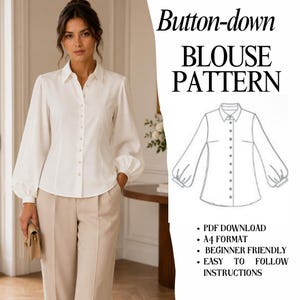 Puede incluir: Una mujer con una blusa blanca abotonada con mangas largas abullonadas y pantalones beiges. La imagen incluye el texto "Button-down BLOUSE PATTERN" y un dibujo lineal de la blusa. Texto adicional indica que es una descarga PDF, formato A4, fácil de seguir.