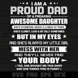Soy un orgulloso padre de una hija increíble y sí, ella me compró esta camiseta. Silueta de papá divertida SVG PNG Archivo de corte Descarga de Cricut