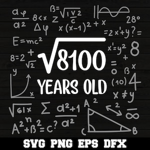 90e verjaardag vierkantswortel van 8100 grappige 90 jaar oude wiskundeliefhebber SVG gelukkige 90e verjaardag silhouet SVG png-bestand snijden Cricut downloaden