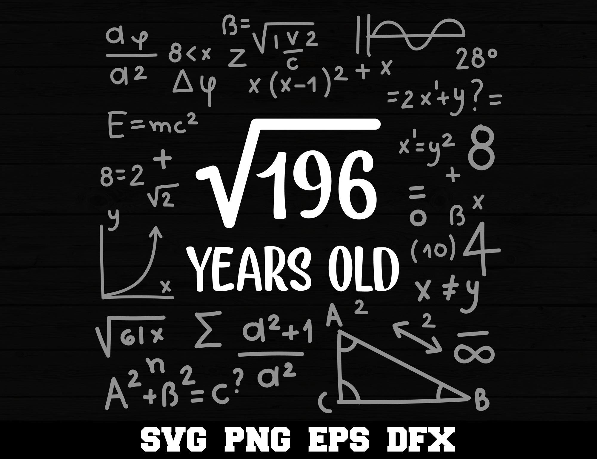 14th Birthday Math Lover SVG PNG Square Root of 196 Funny Design Cricut ...