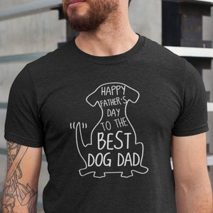 Happy Father&#39;s Day to the Best Dog Dad Shirt, Best Dog Dad Shirt, Fathers Day Shirt, Dog Lover, Gift Dad Gift, Husband Gift, Dog Dad Gift