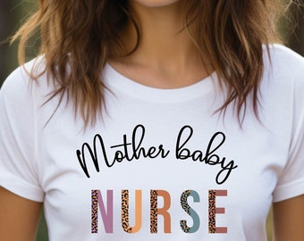 Mother Baby Nurse Shirt, Postpartum Nurse Gift, Baby Nurse Shirt, OB Nurse Tee, Nursing Grad RN Gifts, Baby Nurse Pullover, Retro Nurse Tee