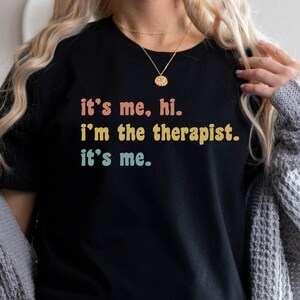 It&#39;s Me Hi I&#39;m The Therapist It&#39;s Me Shirt, Therapist Tee, Therapist Appreciation Tee, Therapist Gift, Best Therapist Tee, Mental Health Tee