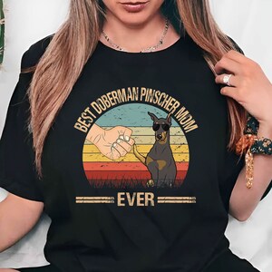 Best Doberman Pinscher Mom Ever Shirt, Doberman Pinscher Mom Shirt, Doberman Pinscher T-Shirt, Gift For Doberman Pinscher Owner