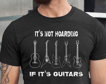 Men's Hoarding Guitars Funny T-shirt guitar player mens funny gifts music musician gift tee shirt